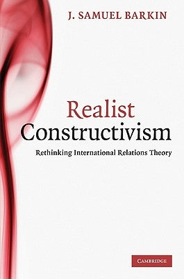 Realist Constructivism by Barkin, J. Samuel