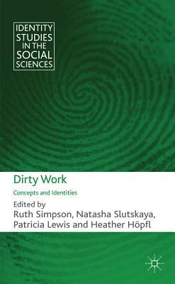 Dirty Work: Concepts and Identities by Simpson, R.