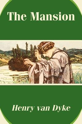 The Mansion by Van Dyke, Henry