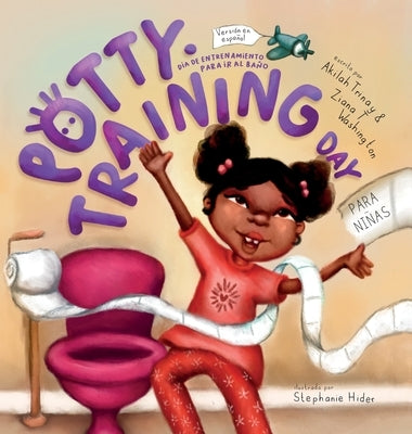 Día de entrenamiento para ir al baño: Para niñas by Trinay, Akilah