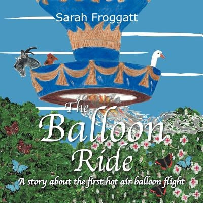 The Balloon Ride by Froggatt, Sarah H. E.