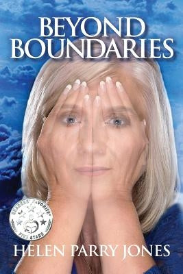 Beyond Boundaries: Inspired autobiography of a spiritual healer by Parry, Helen
