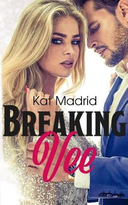 Breaking Vee by Madrid, Kat