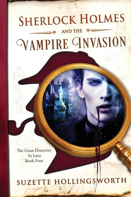 Sherlock Holmes and the Vampire Invasion by Hollingsworth, Clint