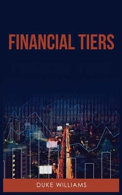 Financial Tiers by Williams, Duke