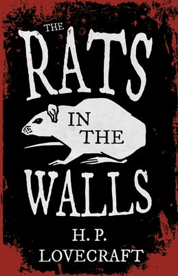 The Rats in the Walls (Fantasy and Horror Classics); With a Dedication by George Henry Weiss by Lovecraft, H. P.