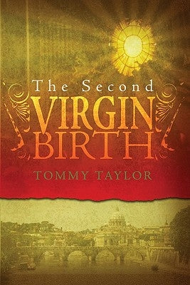 The Second Virgin Birth by Taylor, Tommy