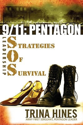9/11: Pentagon S.O.S.: Leadership Strategies of Survival by Hines, Trina M.
