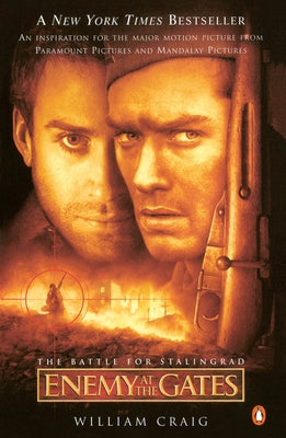 Enemy at the Gates: The Battle for Stalingrad by Craig, William