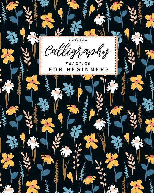 Calligraphy Paper Practice for Beginners: Calligraphy Paper slanted grid workbook for lettering artist and lettering for beginners slanted grid Not us by Ellen, Lisa