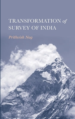 Transformation of Survey of India by Nag, Prithvish