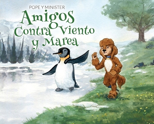 Pope y Minister: Amigos Contra Viento y Marea by Thibodeaux, Marguerite