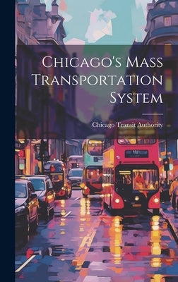 Chicago's Mass Transportation System by Authority, Chicago Transit