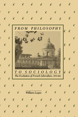 From Philosophy to Sociology by Logue, William