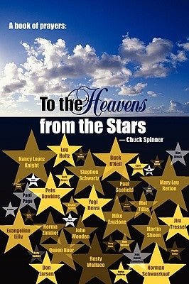A Book of Prayers: To the Heavens from the Stars by Spinner, Chuck