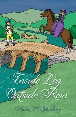 Inside Leg, Outside Rein by Stansbury, Karen A.