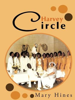 Harvey Circle by Hines, Mary