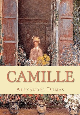 Camille by Dumas, Alexandre