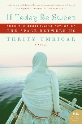If Today Be Sweet by Umrigar, Thrity