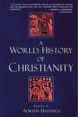 A World History of Christianity by Hastings, Adrian