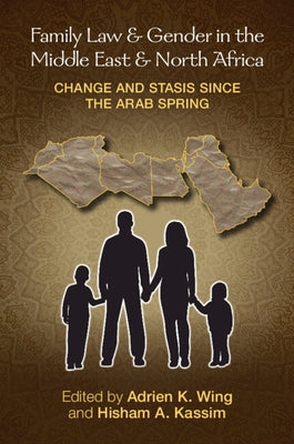 Family Law and Gender in the Middle East and North Africa by Wing, Adrien K.