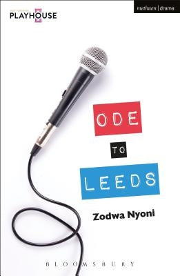 Ode to Leeds by Nyoni, Ntombizodwa