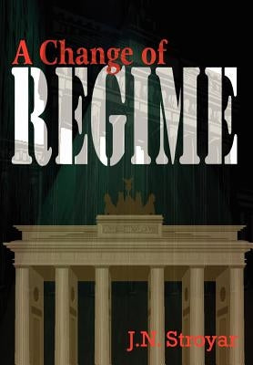 A Change of Regime by Stroyar, J. N.