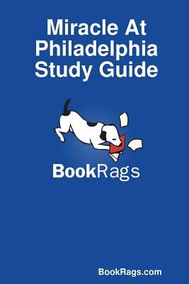 Miracle at Philadelphia Study Guide by Bookrags Com