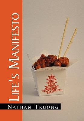 Life's Manifesto by Truong, Nathan