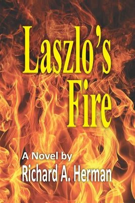 Laszlo's Fire by Herman, Richard A.
