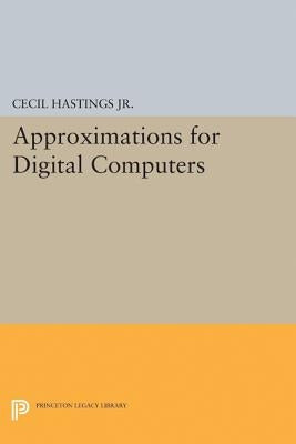 Approximations for Digital Computers by Hastings, Cecil