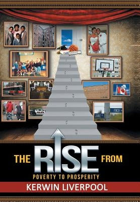 The Rise from Poverty to Prosperity by Liverpool, Kerwin