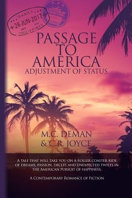 Passage to America: Adjustment of Status by Deman, M. C.