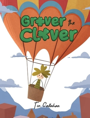 Grover the Clover by Callahan, Tim