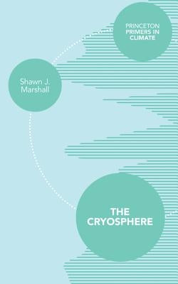 The Cryosphere by Marshall, Shawn J.