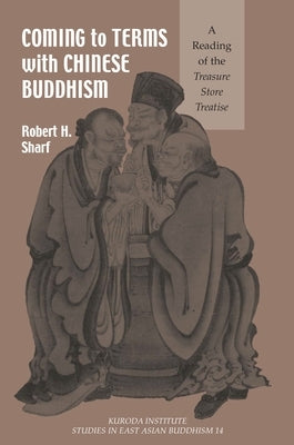 Coming to Terms with Chinese Buddhism by Sharf, Robert H.