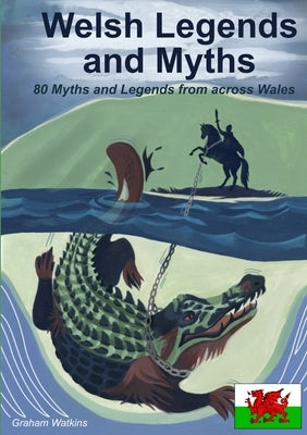 Welsh Legends and Myths by Watkins, Graham