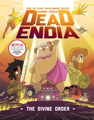 Deadendia: The Divine Order by Steele, Hamish