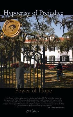 Hypocrisy of Prejudice: Power of Hope by Lenox, Wan