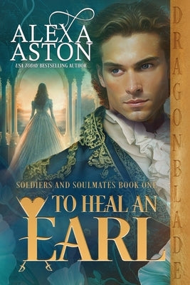 To Heal an Earl by Aston, Alexa