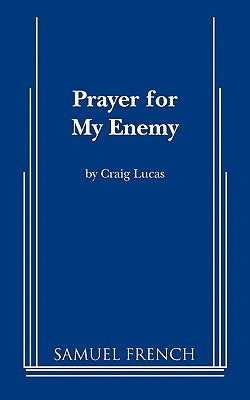 Prayer for My Enemy by Lucas, Craig