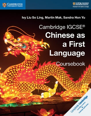 Cambridge IGCSE Chinese as a First Language Coursebook by Liu So Ling, Ivy
