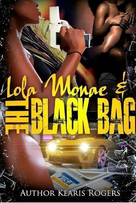 Lola Monae & The Black Bag by Rogers, Kearis
