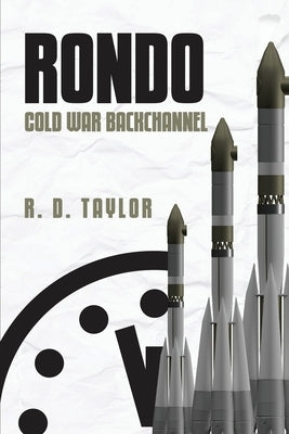 RONDO- Cold War Backchannel by Taylor, R. D.