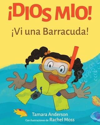 ¡Dios Mio! ¡Vi una Barracuda! by Anderson, Tamara