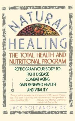 Natural Healing: The Total Health and Nutritional Program by Nirenberg, Sue