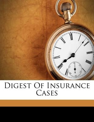 Digest of Insurance Cases by Finch, John Allen
