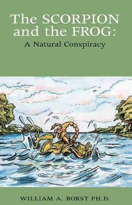 The Scorpion and the Frog by Borst, William Alvord