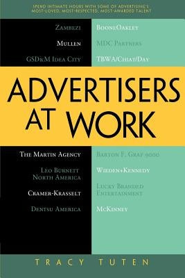 Advertisers at Work by Tuten, Tracy