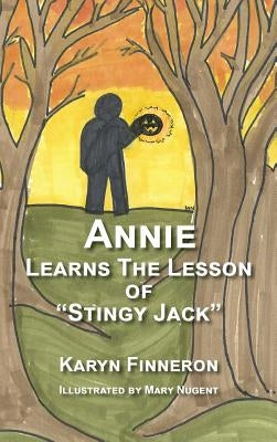 ANNIE LEARNS THE LEGEND OF "STINGY jACK" by Finneron, Karyn